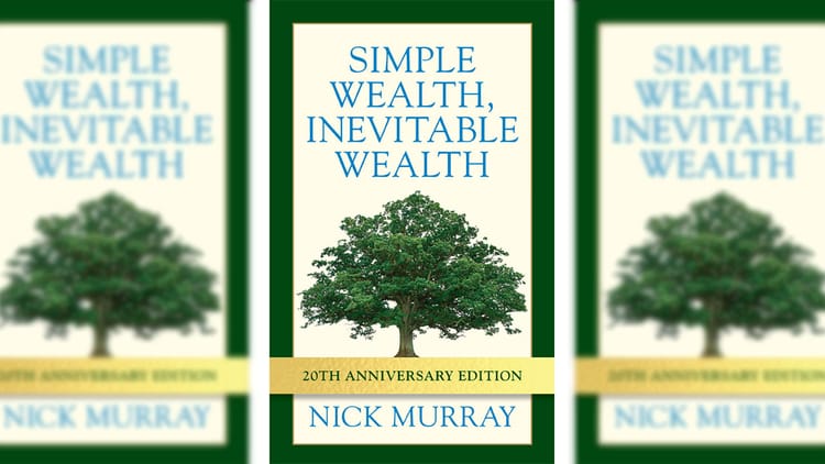 📚 Simple Wealth, Inevitable Wealth by Nick Murray