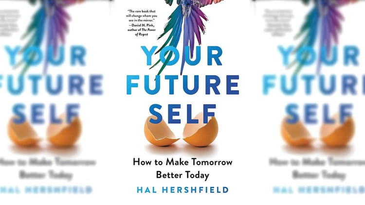 📚 Your Future Self by Hal Hershfield